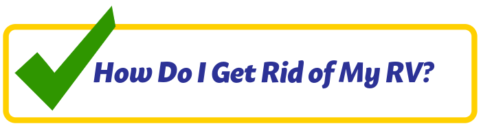 How to Get Rid of an RV